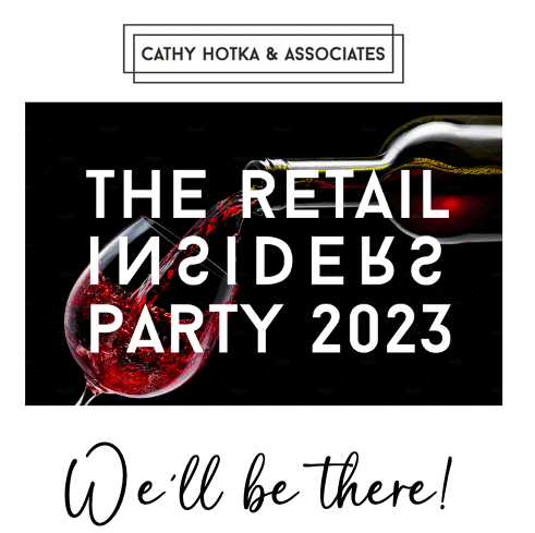 Cathy Hotka & Associates The Retail Insiders Party 2023 We'll be there