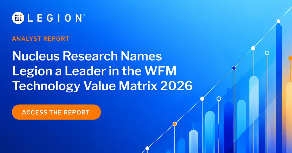 Nucleus Research Names Legion a Leader in the WFM Technology Value Matrix 2026